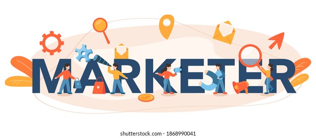 Marketer typographic header. Advertising and marketing concept. Business strategy and communucation with a customer. Isolated flat vector illustration