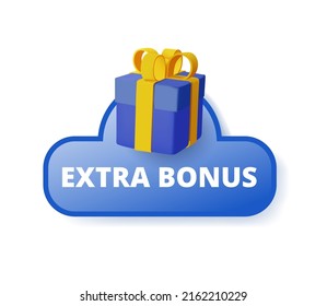 Marketing and advertising special offer. Referral program, Lottery gift box. Web template for promotion surprise. 3D Extra bonus label banner. Vector Illustration Extra Bonus Label. Modern Blue Web