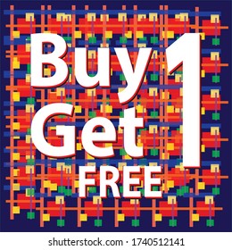 marketing  campaign buy 1 get 1 free label is a piece of paper, plastic film, cloth, metal or other material affixed to a container or product. 
