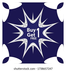 marketing  campiagn buy 1 get 1 free label is a piece of paper,plastic film,cloth,metal or other material affixed to a container or product.
