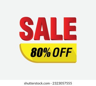 Marketing deal sale tag giving a super offer. Sticker, tag, or label design with 3D text, Sale 80 discount, Sales Vector badges for Labels, stickers, banners, tags, web stickers, and web stickers