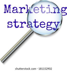 Marketing Strategy - focusing magnifying glass concept for business presentations for web, smart phones, laptop computers or printed media.Isolated.