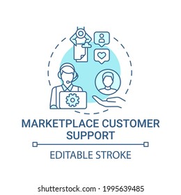 Marketplace Customer Support Concept Icon. Choice Parameter Abstract Idea Thin Line Illustration. Provide Technical Assistance. Good Service. Vector Isolated Outline Color Drawing. Editable Stroke