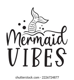 Marmaid vibes Vector illustration with hand-drawn lettering on texture background prints and posters. Calligraphic chalk design