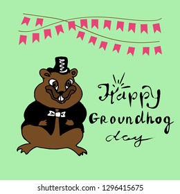 Marmot in a tuxedo and hat-cylinder on a green background isolated. Drawing in the style of Doodle. Hand lettering Happy Groundhog Day
