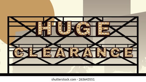 Marquee sign that says huge clearance