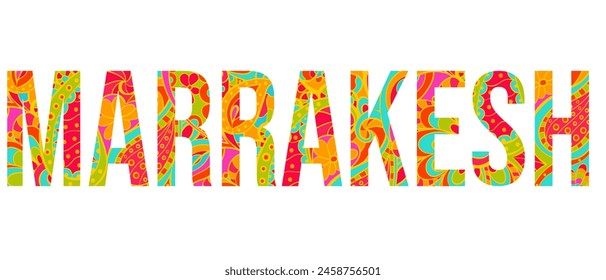 Marrakesh festive city name design with colorful floral doodle pattern. Use for tshirt print, posters,headline, card, logo, travel blogs, festivals, city events; typography design,