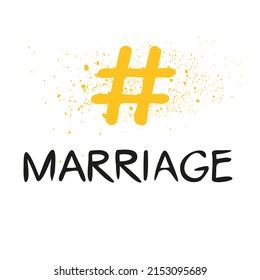 Marriage hashtag text, Vector illustration.