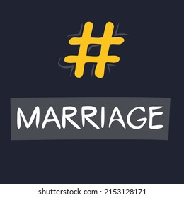 Marriage hashtag text, Vector illustration.