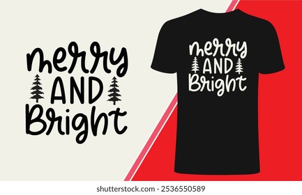 Marry And Bright Marry Christmas Exclusive Design for T-shirt, Christmas Celebration