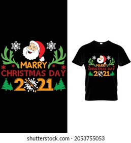 Marry Christmas Day 2021 t-shirt Design