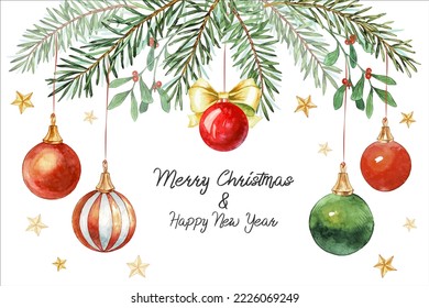 Marry Christmas and Happy New watercolor templete. Pine twig, spruce branch, christmas balls, stars and mistletoe hand-painted illustretion. Happe holidays card design.