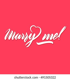 Marry me calligraphy. Hand drawing lettering vector illustration. Marry me lettering design,  love and romantic quote.