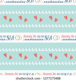 Marry me nautical seamless pattern with hearts, wedding rings and waves. Sweet and modern sentiment, great for invitations, announcements, save the date cards, stationery and destination advertising.