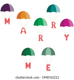 Marry me quote. Aerial flight parachutes. Modern creative style card template. Lettering sign, printable phrase.