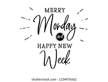 Marry monday and happy new week. Quote design. Modern brush calligraphy. Lettering for poster, card, planner, journal. Sticker for social media content. Vector illustration. Background.