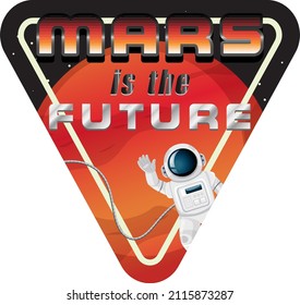 Mars is the future word logo with astronaut illustration