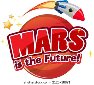 Mars is the futures word logo design illustration