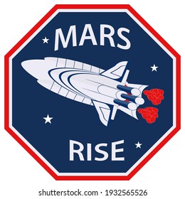 Mars rise - emblem. Spaceship - vector. Space exploration.