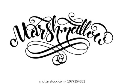 Marshmallow. Vector hand lettering black word isolated on white background. Concept for logo, card, typography, poster, print. 