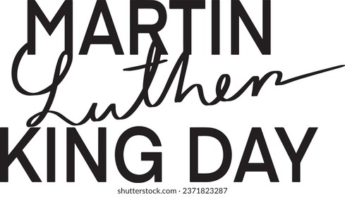 Martin Luther King Day Calligraphy Hand Written text font black dark silhouette color decoration ornament symbol January Febuary freedom celebration festival dream america united state usa human right
