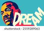 Martin Luther King Day. Dream. Celebrate MLK Day. Vector bright poster.