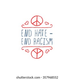 Martin Luther King Day handdrawn greeting card on white background.  End hate, end racism. Typographic banner with text and peace sign. Vector handdrawn badge.