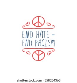 Martin Luther King Day handdrawn greeting card on white background.  End hate, end racism. Typographic banner with text and peace sign. Vector handdrawn badge.