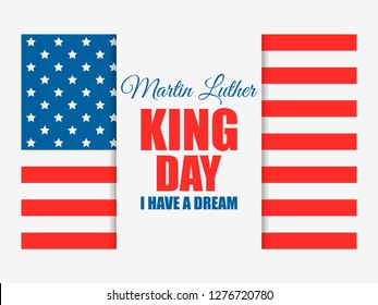 Martin Luther King day. I have a dream. Greeting card with American flag. MLK day. Vector illustration
