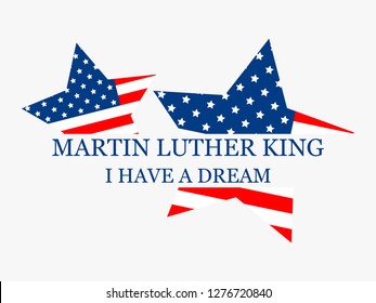 Martin Luther King day. I have a dream. Greeting card with American flag and stars. Vector illustration