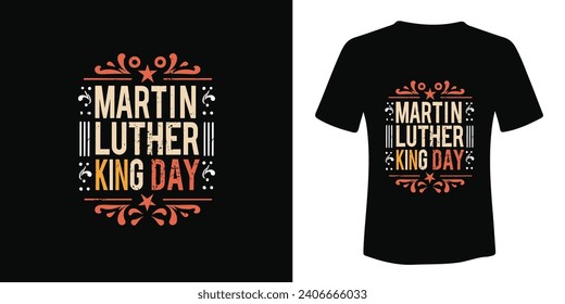 Martin Luther king day t shirt design.