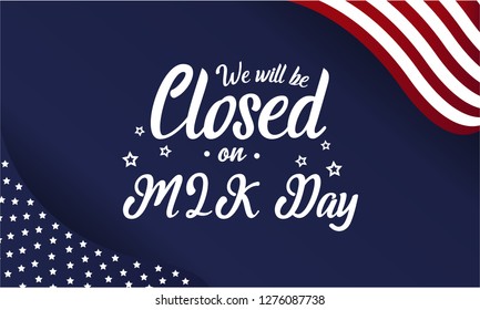 Martin Luther King Day, We Will Be Closed Card Or Background. Vector Illustration.