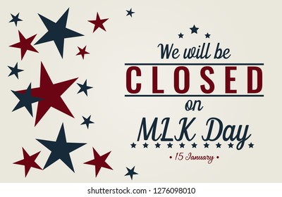 Martin Luther King Jr. Day, We Will Be Closed Card Or Background. Vector Illustration.