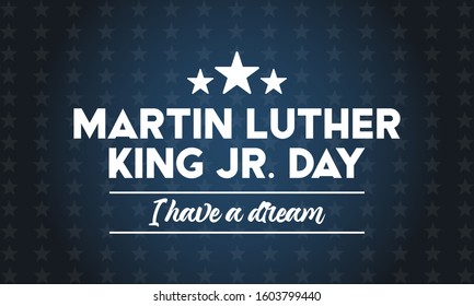 Martin Luther King Jr Day. I have a dream inspirational quote. Poster, card, banner, background design. Vector illustration EPS 10.