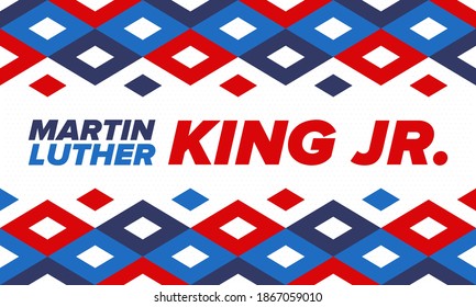 Martin Luther King, Jr. Day. Celebrated annual in United States in January, federal holiday. African American Rights Fighter. Patriotic american elements. Poster, card, banner, background. Vector