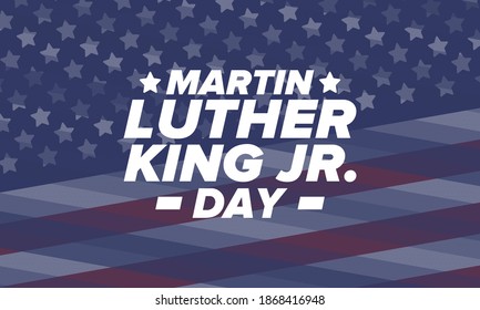 Martin Luther King, Jr. Day. Celebrated annual in United States in January, federal holiday. African American Rights Fighter. Patriotic american elements. Poster, card, banner, background. Vector