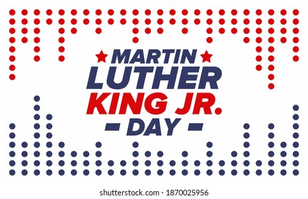 Martin Luther King, Jr. Day. Celebrated annual in United States in January, federal holiday. African American Rights Fighter. Patriotic american elements. Poster, card, banner, background. Vector