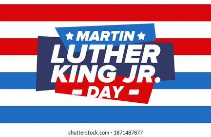 Martin Luther King, Jr. Day. Celebrated annual in United States in January, federal holiday. African American Rights Fighter. Patriotic american elements. Poster, card, banner, background. Vector