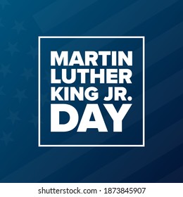 Martin Luther King Jr. Day. MLK. Third Monday in January. Holiday concept. Template for background, banner, card, poster with text inscription. Vector EPS10 illustration