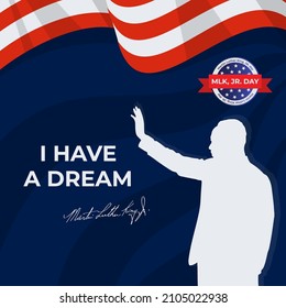 Martin Luther King Jr. Day Design With US Flag Background. Happy MLK Day. I Have A Dream.