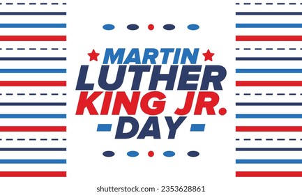 Martin Luther King, Jr. Day. Celebrated annual in United States in January, federal holiday. African American Rights Fighter. Patriotic american elements. Poster, card, banner, background. Vector