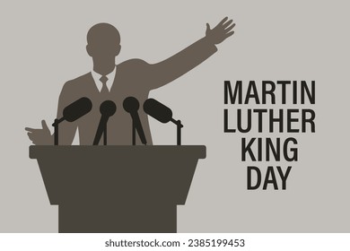 Martin Luther King Jr. Day greeting card design. MLK Day. Silhouette of a politician on a podium with microphones. Vector