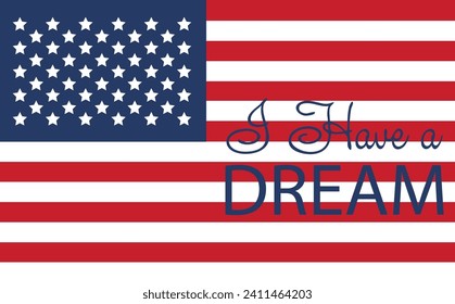 Martin Luther King Jr. Day greeting card design. MLK Day lettering inspirational quote, US flag background.