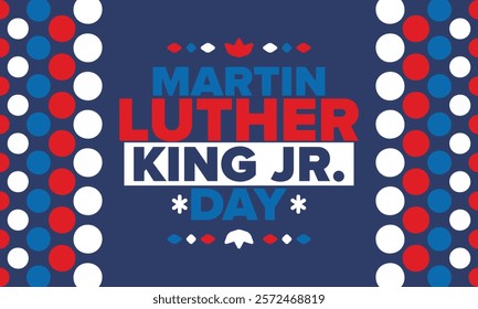 Martin Luther King, Jr. Day. Celebrated annual in United States in January, federal holiday. African American Rights Fighter. Patriotic american elements. Poster, card, banner, background. Vector