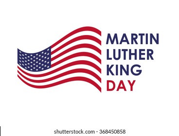 Martin Luther King Jr. Day. The biggest fighter for the human rights of African-Americans in the world. Festive illustration. Holiday background. Festive card. White background with the American flag