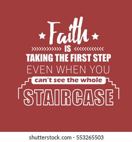 Martin Luther King Jr. Day greeting card background. MLK typography lettering quote vector poster. Faith is taking the firts step even when you can't see the whole staircase