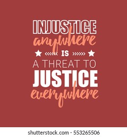 Martin Luther King Jr. Day Greeting Card Background. MLK Typography Lettering Quote Vector Poster. Injustice Anywhere Is A Threat To Justice Everywhere