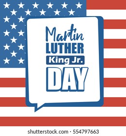 Martin Luther King Jr. Day greeting card type design vector elements. MLK typography lettering quote vector poster on USA flag background.