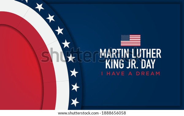 Martin Luther King Jr. Day Background. I\
Have A Dream. Vector Illustration.\
