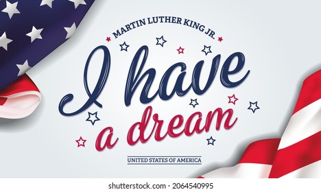 Martin Luther King Jr. I have dream with realistic United States national flag gray background. Vector illustration.